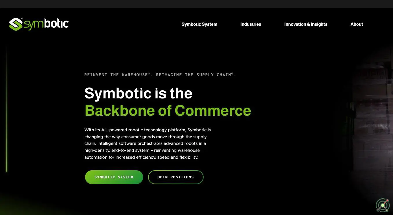 Symbotic is an AI-powered robotics and automation platform designed to optimize supply chain and warehouse operations through intelligent robotics solutions.