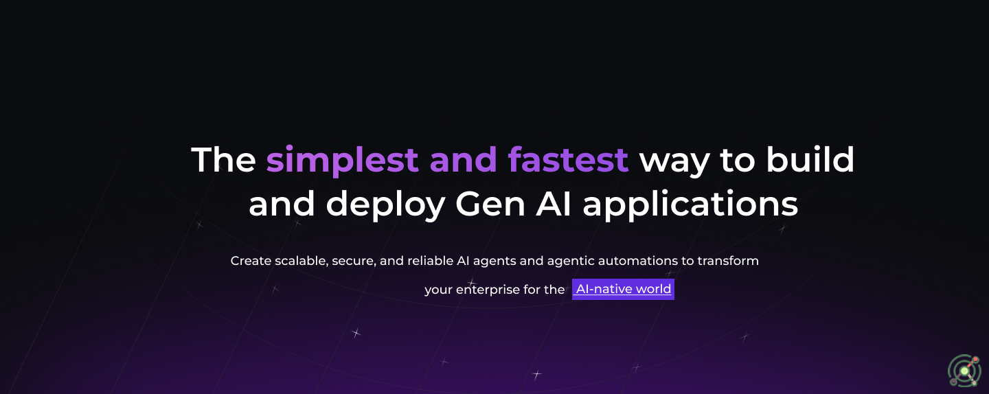 The Simplest and Fastest Way to Build Agentic AI Applications
