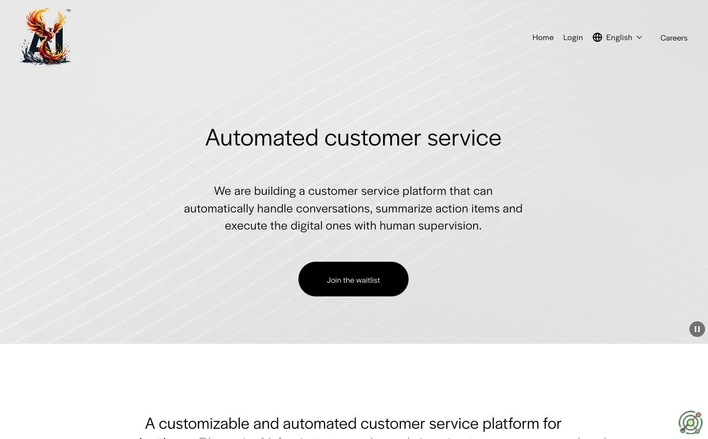 A customizable AI-powered customer service platform that automates conversations, summarizes action items, and executes digital tasks under human supervision.