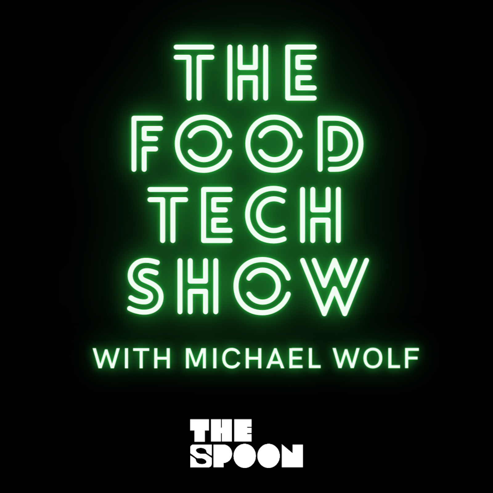 The Food Tech Show With Michael Wolf